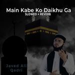 Main Kabe Ko Daikhu Ga (Lofi-Mix)