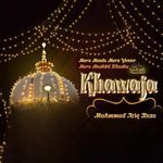 Mere Maula Mere Yawar Mere Mushkil Khusha Khawaja artwork
