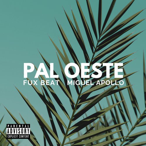 Pal Oeste (feat. Super Solo & Mistel Kind)_poster_image