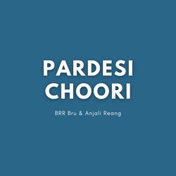 Pardesi Choori-IC4cVhNzA0U