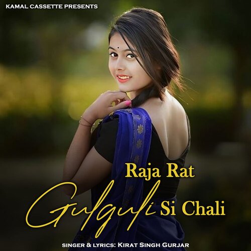 Raja Rat Gulguli Si Chali