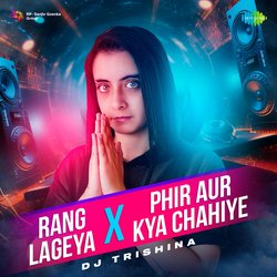 Rang Lageya x Phir Aur Kya Chahiye-SAMgZw5ZYXc