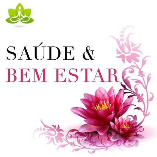 Saúde e Bem Estar - Musica Instrumental Tranquila New Age com Propriedades Terapêuticas e Relaxantes