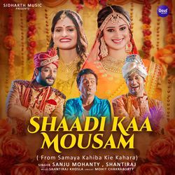 Shaadi Kaa Mousam (From &quot;Samaya Kahiba Kie Kahara&quot;)-FBFGQDt7UAE