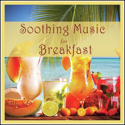 Soothing Music for Breakfast