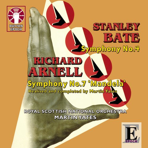 Stanley Bate: Symphony No. 4 &amp; Richard Arnell: Symphony No. 7_poster_image