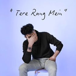 Tere Rang Mein-EwYfWgBUbgY