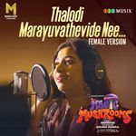 Thalodi Marayuvathevide Nee (From "Magic Mushrooms") (Female Vocals)