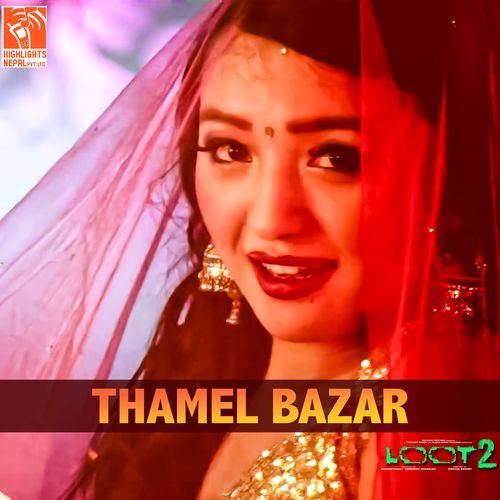 Thamel Bazar (From "Loot 2")