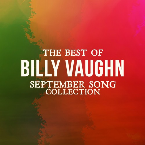 The Best Of Billy Vaughn (September Song Collection)