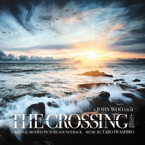 The Crossing (John Woo's Original Motion Picture Soundtrack)
