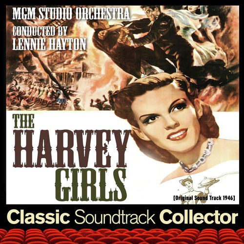 The Harvey Girls (Original Soundtrack) [1946]