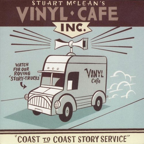 Vinyl Cafe - Coast to Coast Story Service