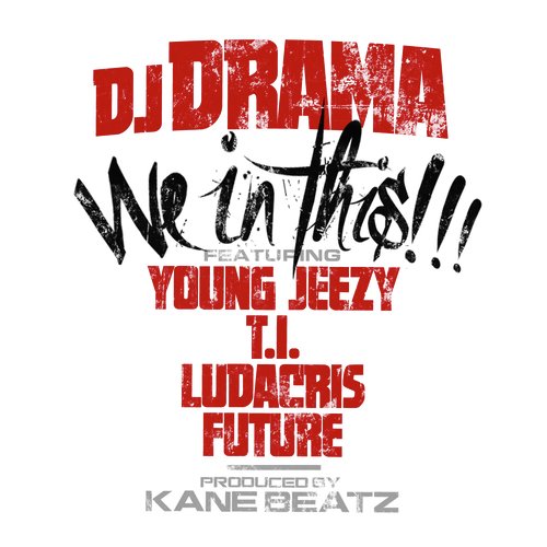 We In This Bitch (feat. Young Jeezy, T.I., Ludacris, and Future) cover art