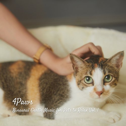 4Paws: Binaural Gentle Music for Pets to Relax Vol. 1