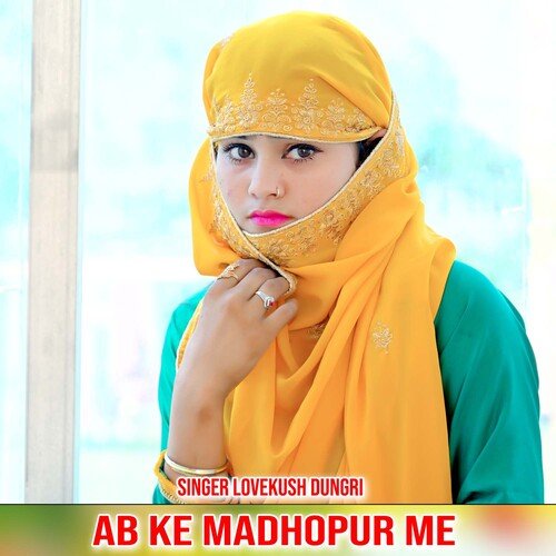 Ab Ke Madhopur Me