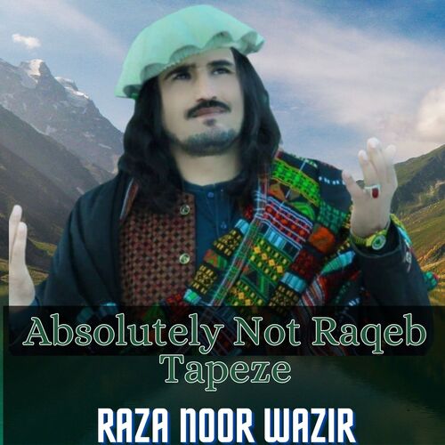 Absolutely Not Raqeb Tapeze