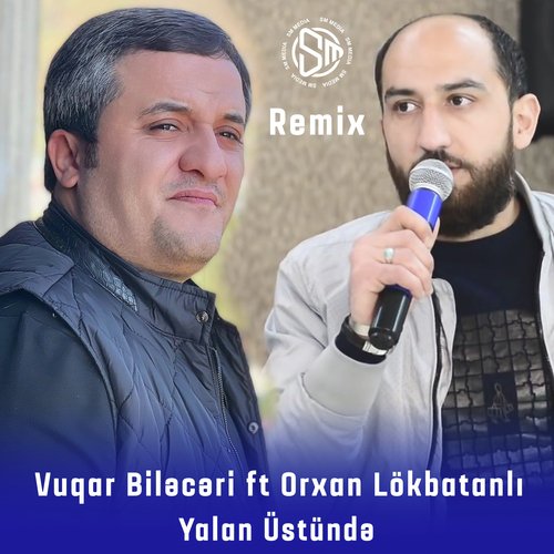 Adamı Döyərlər Yalan Üstündə (Remix)