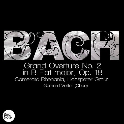 Bach: Grand Overture No. 2 in B Flat major, Op. 18