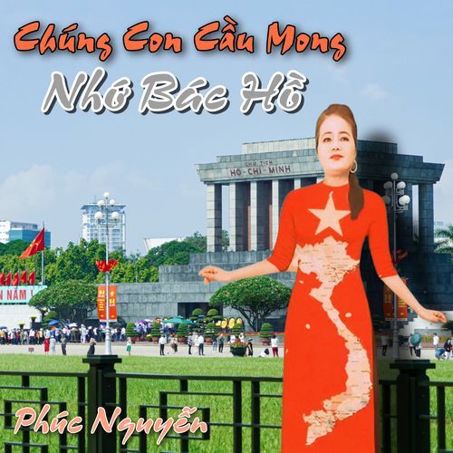 Chúng Con Cầu Mong Nhớ Bác Hồ_poster_image