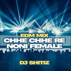 Chhe Chhe Re Noni Female