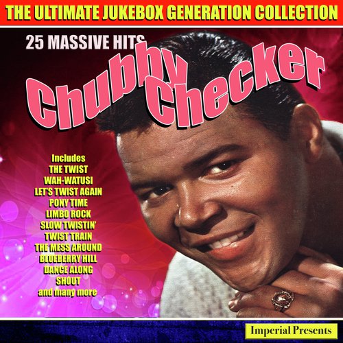 Chubby Checker - The Ultimate Jukebox Generation Collection