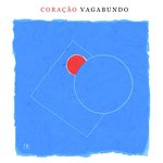 Coração Vagabundo (feat. Jaques Morelenbaum, Paula Morelenbaum, Miranda Verouli, Yotam Silberstein & Julian Shore)