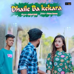 Dhaile ba kekara-HyMcaDhIdFY