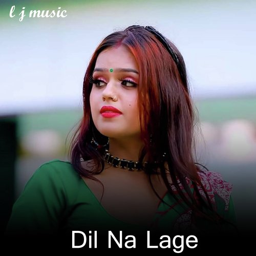 Dil Na Lage