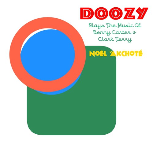 Doozy (Plays the Music of Benny Carter & Clark Terry)