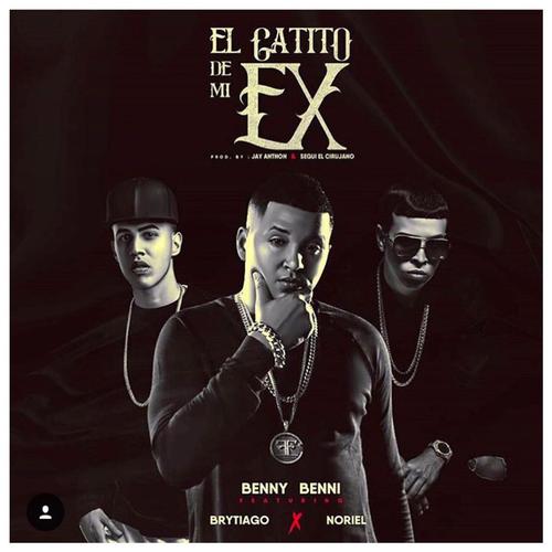 El Gatito De Mi Ex (feat. Brytiago & Noriel)