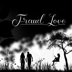 Fraud Love-Pi9YQRBicQo