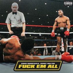 Fuck Em All by Sidhu Moose Wala, Sunny Malton