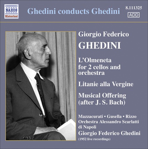 Ghedini, G.F.: Concerto Detto L'Olmoneta / Litanie Della Vergine / Bach, J.S. Musical Offering (Ghedini) (1952)