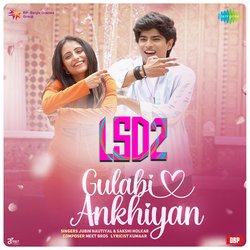 Gulabi Ankhiyan (From &quot;LSD 2&quot;)-BwYKXTV3fV4