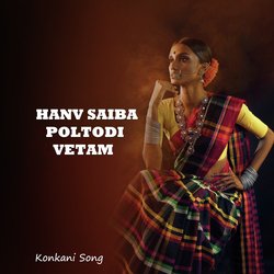 HANV SAIBA POLTODI VETAM (Konkani Song)-GDsTUAViXFU