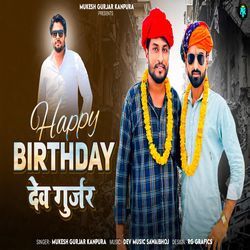 Happy Bairthday Dev Gurjar