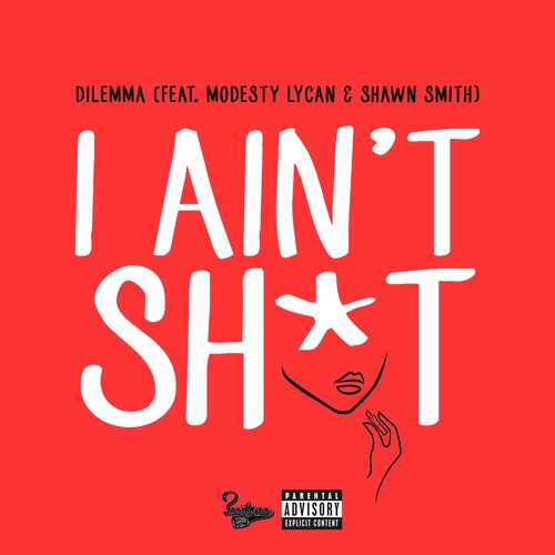 I Ain&#039;t Sh*t (Remix)_poster_image