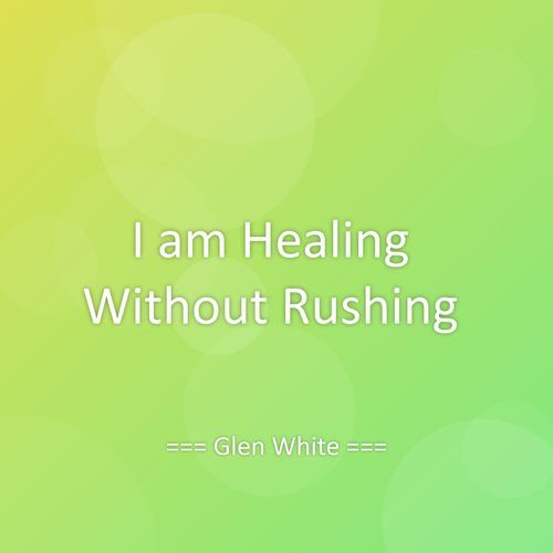 I am Healing Without Rushing