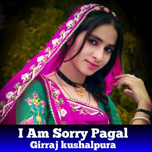 I am sorry Pagal
