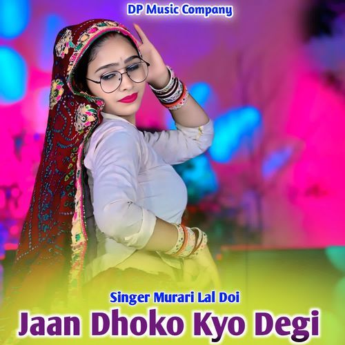 Jaan Dhoko Kyo Degi