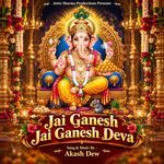 Jai Ganesh Jai Ganesh Deva