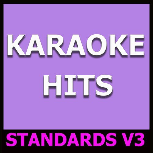 Karaoke Hits: Standards, Vol. 3