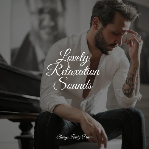 Lovely Relaxation Sounds