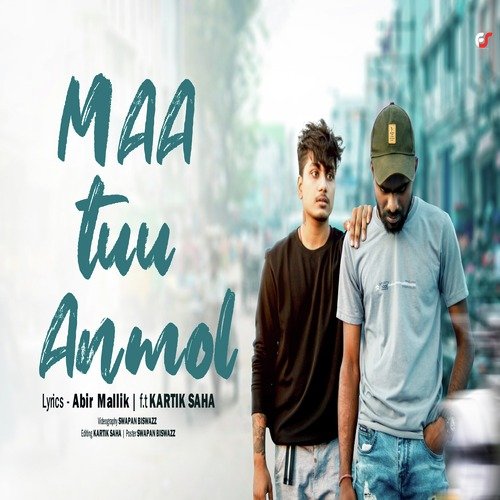 Maa tuu Anmol by Abir Mallik kartik Saha