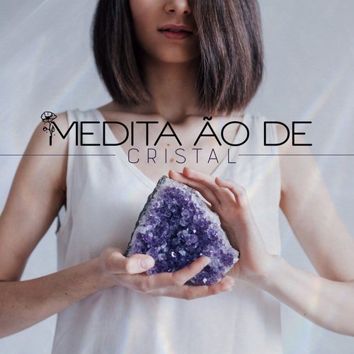 Meditação de Cristal: Poderes de Cura das Pedras, Experimente a Magia dos Cristais_poster_image