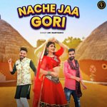 Nache Jaa Gori