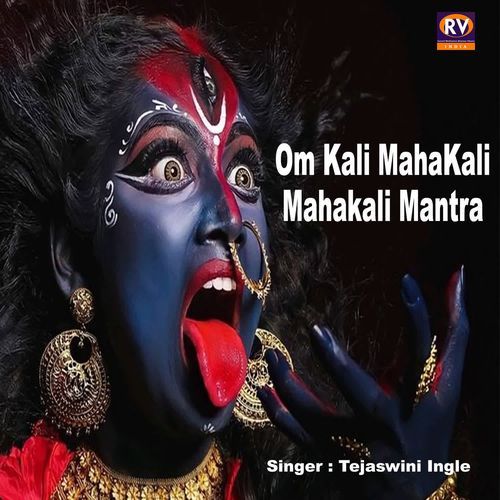 Om Kali MahaKali Mahakali Mantra