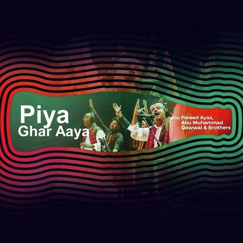 Piya Ghar Aaya (Coke Studio Season 11)