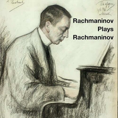 Rachmaninov Plays Rachmaninov_poster_image